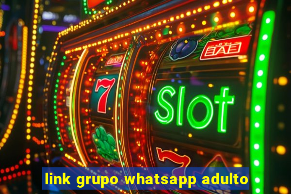 link grupo whatsapp adulto